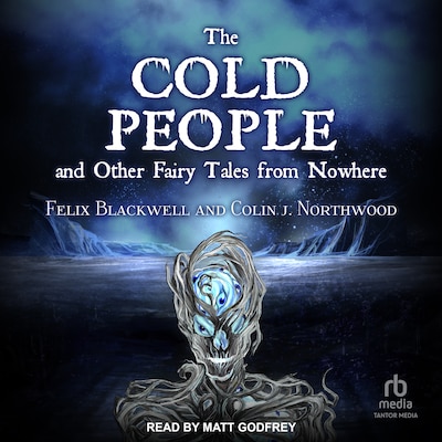 The Cold People – omslag til lydbogen af Felix Blackwell, Colin J. Northwood