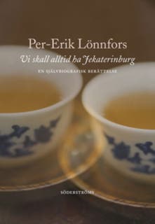 Vi skall alltid ha Jekaterinburg: En självbiografisk berättelse – omslag till ljudboken av Per-Erik Lönnfors