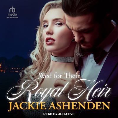 Wed for Their Royal Heir – omslag til lydbogen af Jackie Ashenden
