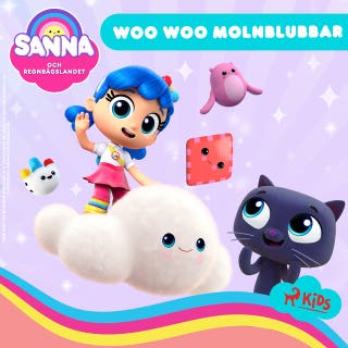 Sanna och Regnbågslandet - Woo woo molnblubbar
