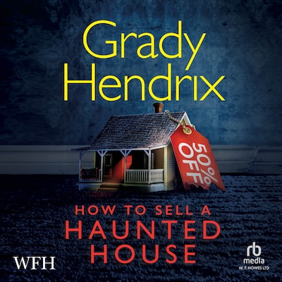 How To Sell A Haunted House – omslag til lydbogen af Grady Hendrix