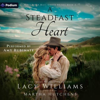 A Steadfast Heart: Wind River Mail-Order Brides, Book 2