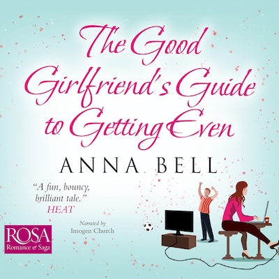 The Good Girlfriend's Guide to Getting Even