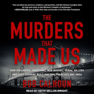 The Murders That Made Us – omslag til lydbogen af Bob Calhoun
