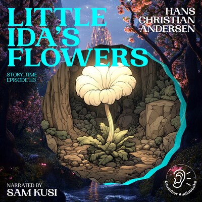 Little Ida's Flowers (Story Time, Episode 113) – omslag til lydbogen af Hans Christian Andersen