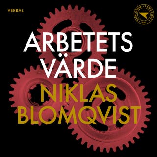 Arbetets värde – omslag till ljudboken av Niklas Blomqvist
