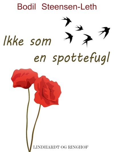 Ikke som en spottefugl – omslag til lydbogen af Bodil Steensen-Leth