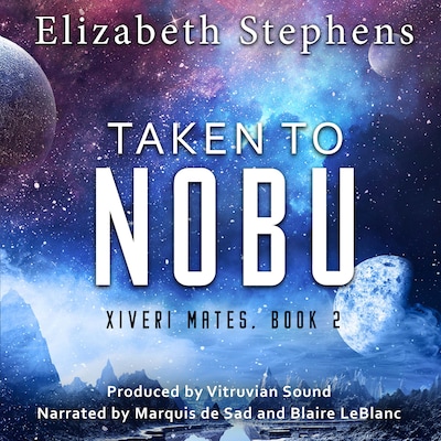 Taken to Nobu: A SciFi Alien Romance (Xiveri Mates Book 2) – omslag til lydbogen af Elizabeth Stephens, Vitruvian Sound