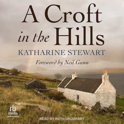 A Croft in the Hills – omslag til lydbogen af Katharine Stewart