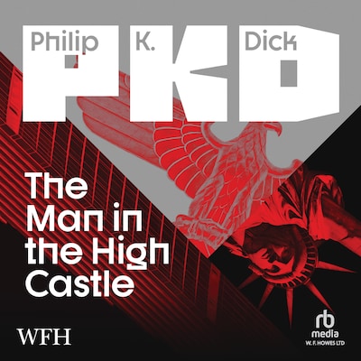 The Man In The High Castle – omslag til lydbogen af Philip K. Dick