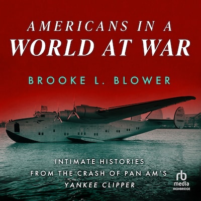 Americans in a World at War – omslag til lydbogen af Brooke L. Blower