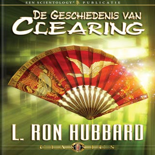 De Geschiedenis van Clearing – omslag van het luisterboek van L. Ron Hubbard