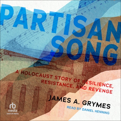 Partisan Song – omslag til lydbogen af James A. Grymes