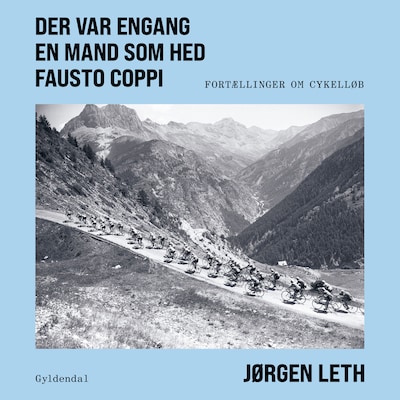 Der var engang en mand som hed Fausto Coppi – omslag til lydbogen af Jørgen Leth