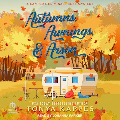Autumns, Awnings, & Arson – omslag til lydbogen af Tonya Kappes