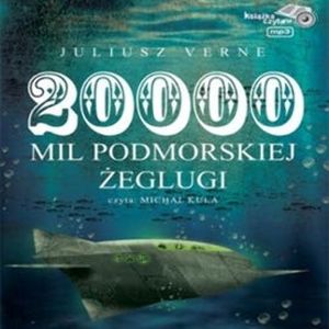 Dwadzieścia tysięcy mil podmorskiej żeglugi – okładka audiobooka, autor Juliusz Verne