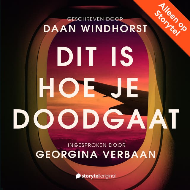 Dit is hoe je doodgaat - E07 – omslag van het luisterboek van Daan Windhorst,Sofie Tseng