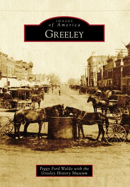 Greeley – omslag til lydbogen af Peggy Ford Waldo, Greeley History Museum