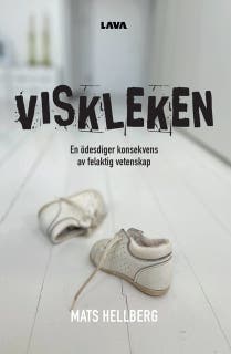Viskleken : en ödesdiger konsekvens av felaktig vetenskap – omslag till ljudboken av Mats Hellberg