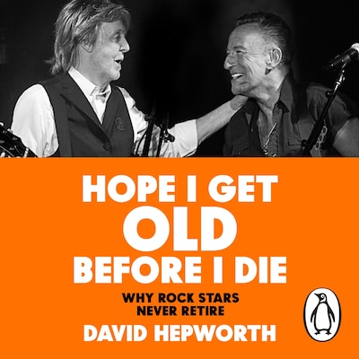 Hope I Get Old Before I Die – omslag til lydbogen af David Hepworth