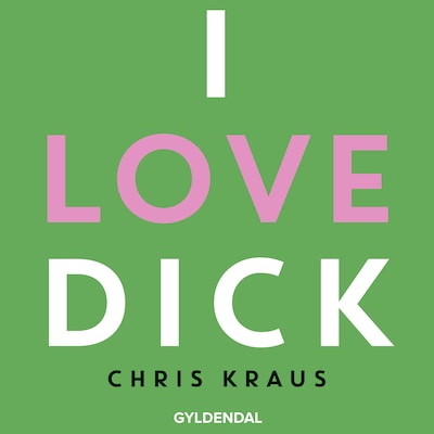 I love Dick – omslag til lydbogen af Chris Kraus