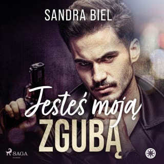 Jesteś moją zgubą – okładka audiobooka, autor Sandra Biel