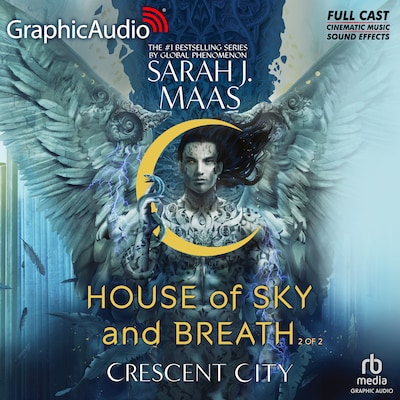 House of Sky and Breath (2 of 2) [Dramatized Adaptation]