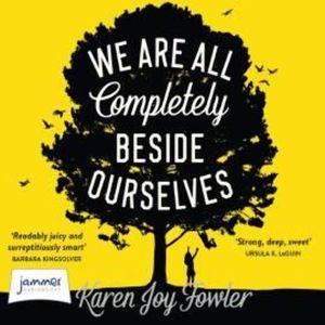 We Are All Completely Beside Ourselves – okładka audiobooka, autor Karen Joy Fowler