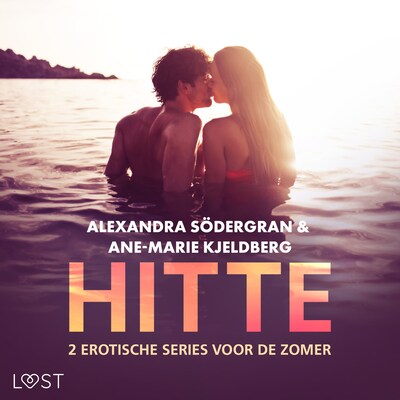 Hitte: 2 erotische series voor de zomer – omslag van het luisterboek van Alexandra Södergran, Ane-Marie Kjeldberg Klahn, Ane-Marie Kjeldberg