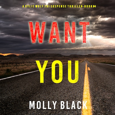 Want You (A Rylie Wolf FBI Suspense Thriller—Book Four)