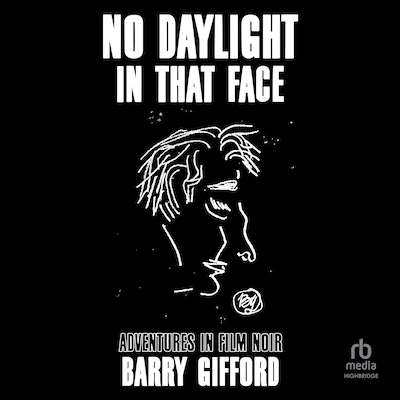 No Daylight in That Face – omslag til lydbogen af Barry Gifford