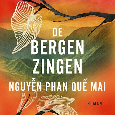 De bergen zingen – omslag van het luisterboek van Nguyen Phan Que Mai