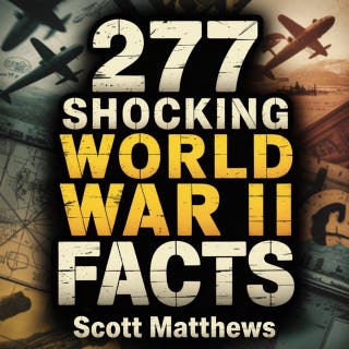 277 Shocking World War II Facts – omslag till ljudboken av Scott Matthews