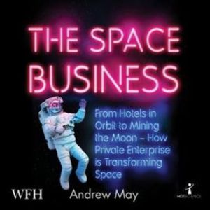 The Space Business – okładka audiobooka, autor Andrew May