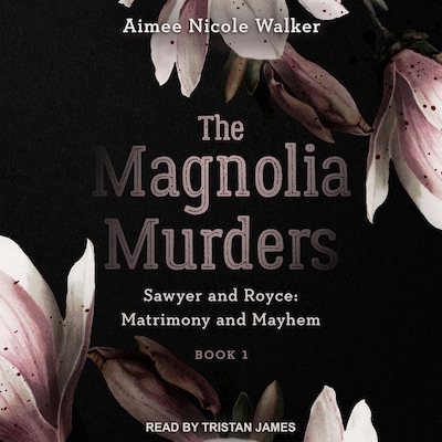 The Magnolia Murders – omslag til lydbogen af Aimee Nicole Walker