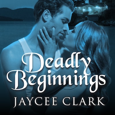 Deadly Beginnings – omslag til lydbogen af Jaycee Clark