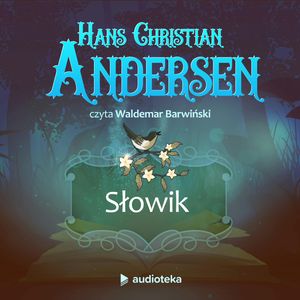 Słowik – okładka audiobooka, autor Hans Christian Andersen