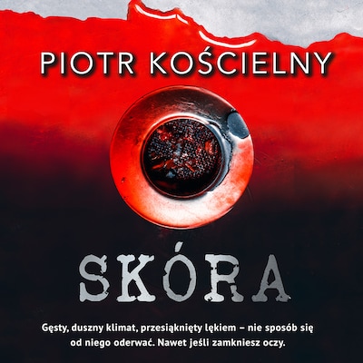 Skóra – okładka audiobooka, autor Piotr Kościelny
