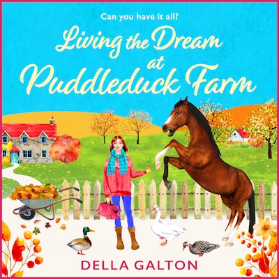 Living the Dream at Puddleduck Farm - Puddleduck Farm, Book 4 (Unabridged) – omslag til lydbogen af Della Galton