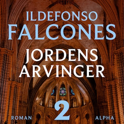 Jordens arvinger (del 2) – omslag til lydbogen af Ildefonso Falcones