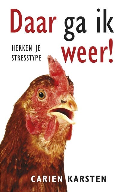 Daar ga ik weer!: herken je stresstype – omslag van het luisterboek van Carien Karsten
