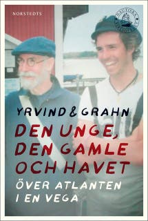 Den unge, den gamle och havet : Över Atlanten i en Vega – omslag till ljudboken av Sven Yrvind,Thomas Grahn