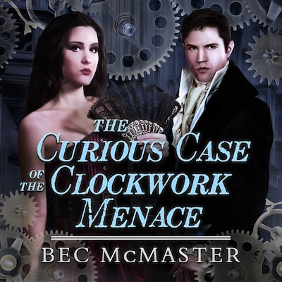 The Curious Case Of The Clockwork Menace – omslag til lydbogen af Bec McMaster