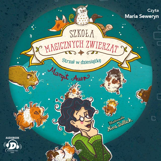 Szkoła magicznych zwierząt. Strzał w dziesiątkę