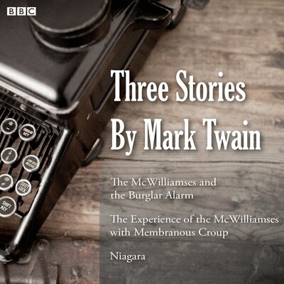 Three Stories By Mark Twain The McWilliamses And The Burglar – omslag til lydbogen af Mark Twain
