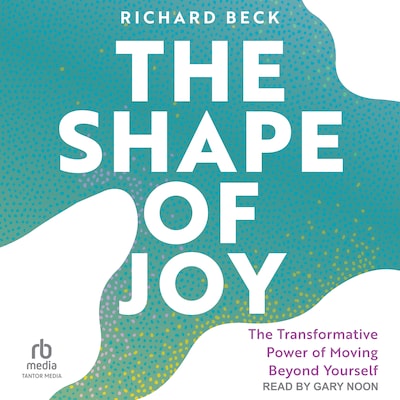 The Shape of Joy – omslag til lydbogen af Richard Beck