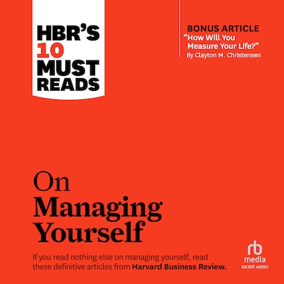 HBR's 10 Must Reads on Managing Yourself (with bonus article "How Will You Measure Your Life?" by Clayton M. Christensen) – omslag til lydbogen af HARVARD BUSINESS REVIEW, Peter F. Drucker, Clayton M. Christensen