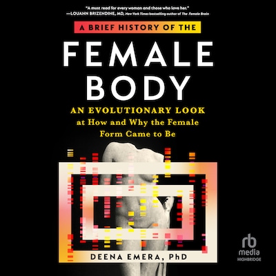 A Brief History of the Female Body – omslag til lydbogen af Dr. Deena Emera