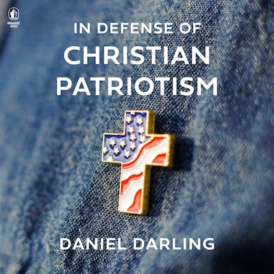 In Defense of Christian Patriotism – omslag til lydbogen af Daniel Darling