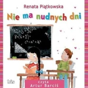 Nie ma nudnych dni – okładka audiobooka, autor Renata Piątkowska